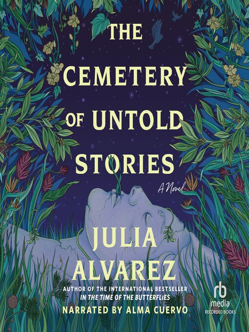 Title details for The Cemetery of Untold Stories by Julia Alvarez - Wait list
